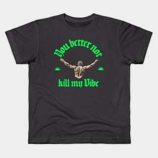 don't kill my vibe Urban wear Kids T-Shirt